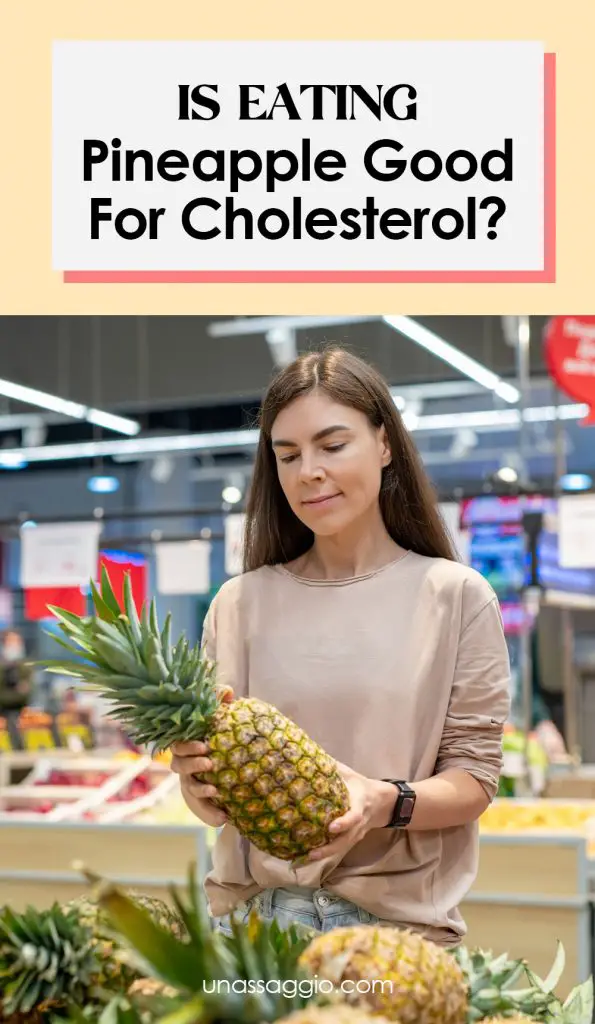 Is Eating Pineapple Good For Cholesterol? UnAssaggio