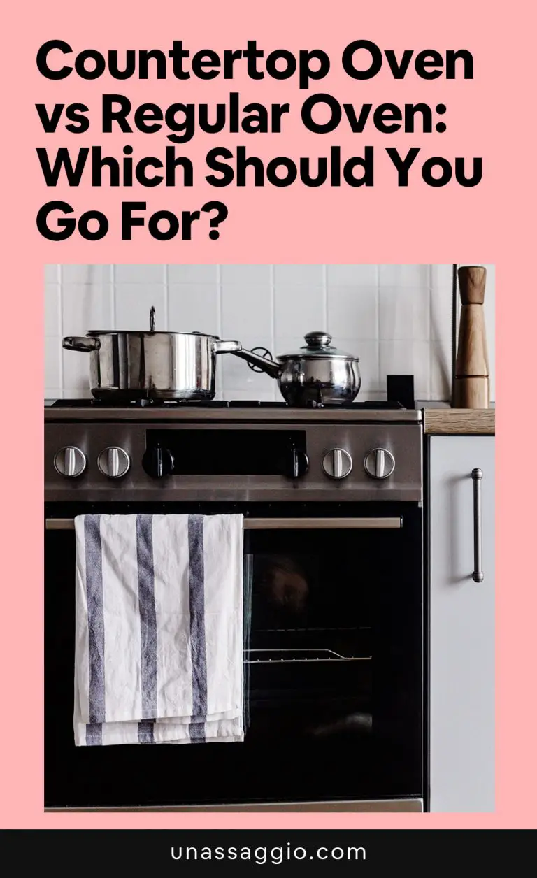 Countertop Oven vs Regular Oven Which Should You Go For? UnAssaggio